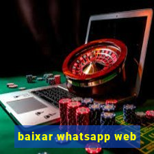 baixar whatsapp web